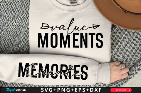 Value Moments Sleeve SVG Design, Inspirational sleeve SVG, Motivational Sleeve SVG, Positive Sleeve SVG SVG Regulrcrative 