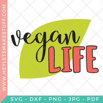 Vegan Life SVG Hey Let's Make Stuff 