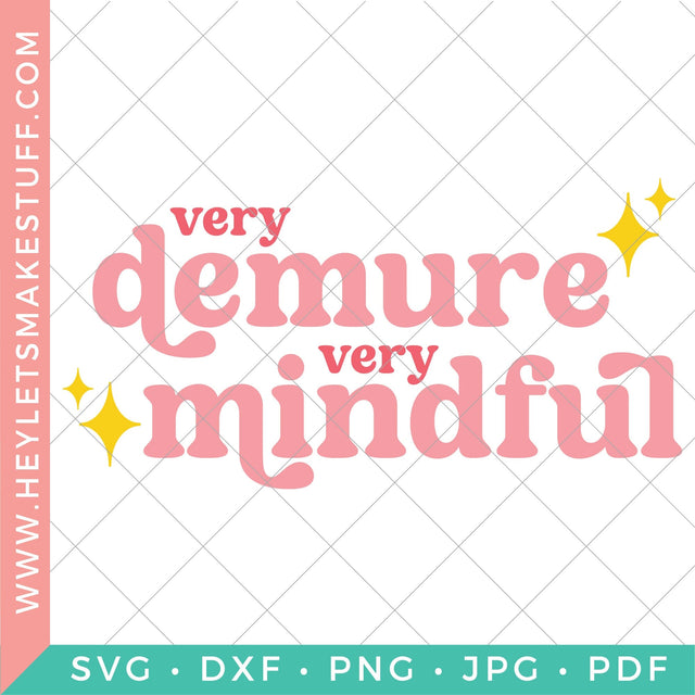 Very Demure, Very Mindful SVG Hey Let's Make Stuff 