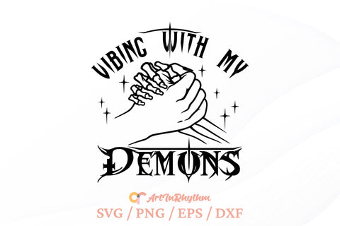 Vibing With My Demons Svg, Dark Humor Svg, Funny Svg, Sarcasm Svg, Halloween Svg SVG Artinrhythm shop 
