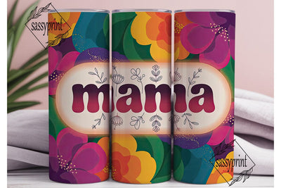 Vibrant Floral MAMA 20oz Tumbler Wrap Sublimation sassyprint 