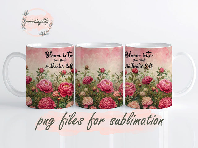 Vibrant Peonies Affirmations Motivation Inspirational, Self Love, Mug Wrap Design, Instant Digital Design Download Mug Wrap Design, Mug Sublimation PrintingLife 
