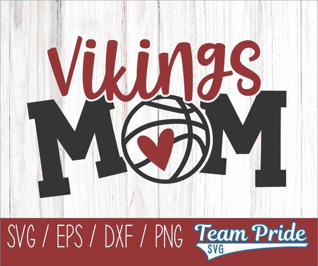 Vikings Basketball Mom SVG Digital Download Printable - SVG, EPS, DXF, PNG SVG Team Pride SVG 