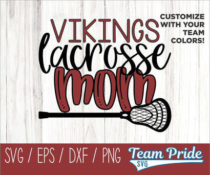 Vikings Lacrosse Mom SVG Digital Download Printable - SVG, EPS, DXF, PNG SVG Team Pride SVG 