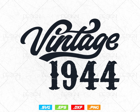 Vintage 1944 Birthday Svg Png, 80th Birthday Svg, Vintage 1944 Shirt, Birthday Gifts For Dad, Birthday Gifts, Svg Files For Cricut SVG DesignDestine 