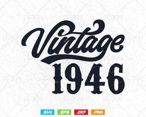 Vintage 1946 Birthday Svg Png, 78th Birthday Svg, Vintage 1946 Shirt, Birthday Gifts For Dad, Birthday Gifts, Svg Files For Cricut SVG DesignDestine 