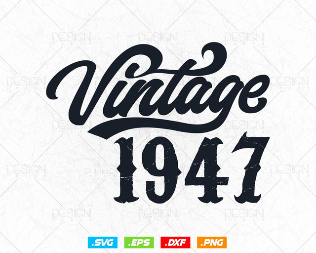 Vintage 1947 Birthday Svg Png, 77th Birthday Svg, Vintage 1947 Shirt, Birthday Gifts For Dad, Birthday Gifts, Svg Files For Cricut SVG DesignDestine 
