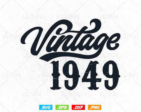 Vintage 1949 Birthday Svg Png, 75th Birthday Svg, Vintage 1949 Shirt, Birthday Gifts For Dad, Birthday Gifts, Svg Files For Cricut SVG DesignDestine 