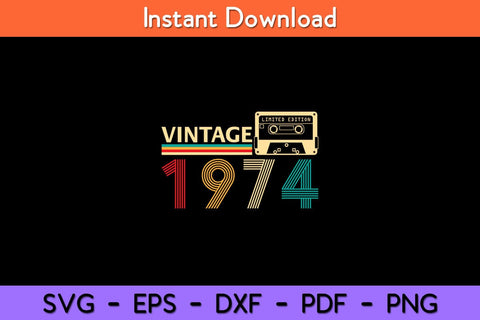 Vintage 1974 50th Birthday Fathers Day Svg Design SVG artprintfile 