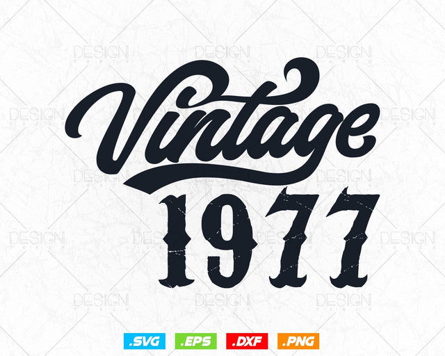 Vintage 1977 Birthday Svg Png, 47th Birthday Svg, Vintage 1978 Shirt, Birthday Gifts For Men, Birthday Gifts, Svg Files For Cricut SVG DesignDestine 