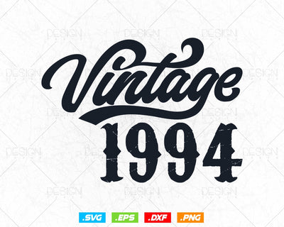 Vintage 1994 Birthday Svg Png, 30th Birthday Svg, Vintage 1994 Shirt, Birthday Gifts For Men, Birthday Gifts, Svg Files For Cricut SVG DesignDestine 