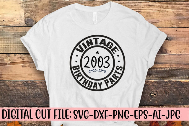 Vintage 2003 Birthday Parts SVG Cut File SVG Syaman 