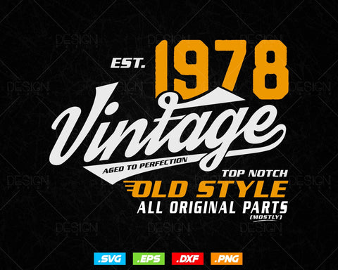 Vintage 46th Birthday Svg Png, Est 1978, Aged to Perfection Svg, Mostly Original Parts Courage T-shirt, 46th Birthday Party, Happy Birthday SVG DesignDestine 