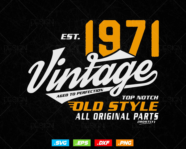 Vintage 53rd Birthday Svg Png, Est 1971, Aged to Perfection Svg, Mostly Original Parts Courage T-shirt, 53rd Birthday Party, Happy Birthday SVG DesignDestine 