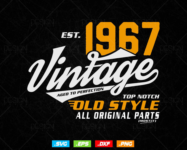 Vintage 57th Birthday Svg Png, Est 1967, Aged to Perfection Svg, Mostly Original Parts Courage T-shirt, 57th Birthday Party, Happy Birthday SVG DesignDestine 
