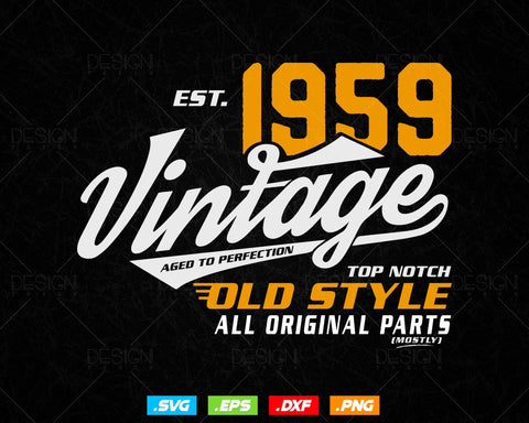 Vintage 65th Birthday Svg Png, Est 1959, Aged to Perfection Svg, Mostly Original Parts Courage T-shirt, 65th Birthday Party, Happy Birthday SVG DesignDestine 