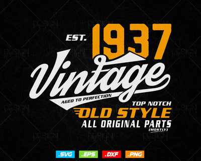 Vintage 87th Birthday Svg Png, Est 1937, Aged to Perfection Svg, Mostly Original Parts Courage T-shirt, 87th Birthday Party, Happy Birthday SVG DesignDestine 