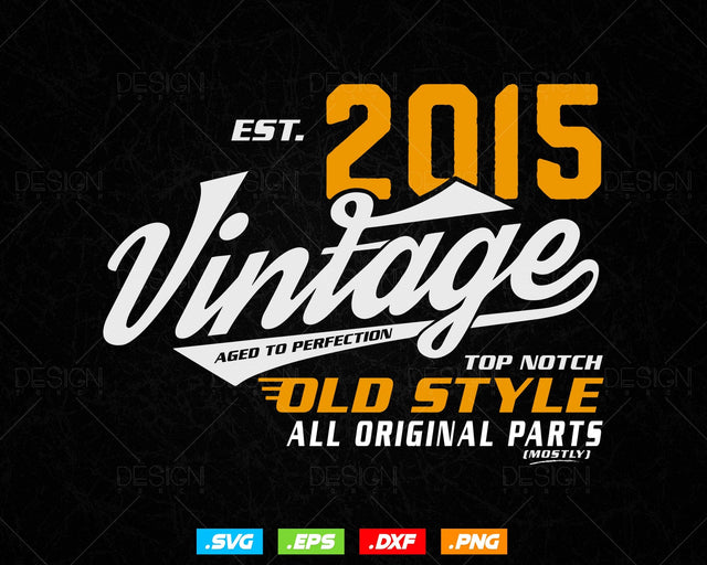 Vintage 9th Birthday Svg Png, Est 2015, Aged to Perfection Svg, Mostly Original Parts Courage T-shirt, 9th Birthday Party, Happy Birthday SVG DesignDestine 