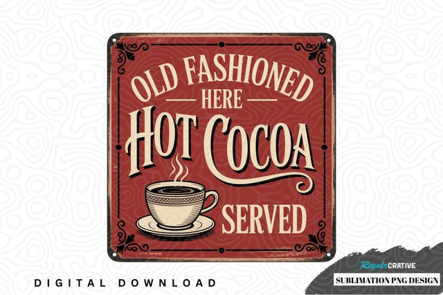 Vintage hot cocoa sign Sublimation Regulrcrative 