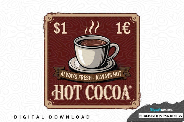 Vintage hot cocoa sign Sublimation Regulrcrative 