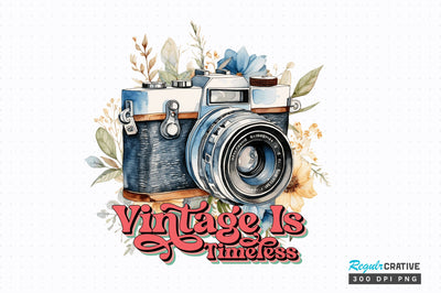 Vintage is Timeless Sublimation Design Sublimation Regulrcrative 