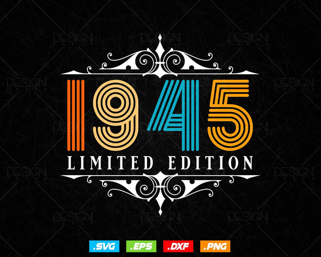 Vintage Limited Edition 1945 Birthday Svg Png, Retro Style 79th Happy Birthday Gifts T shirt Design, Birthday Woman Svg, Aged To Perfection SVG DesignDestine 