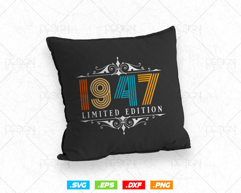 Vintage Limited Edition 1947 Birthday Svg Png, Retro Style 77th Happy Birthday Gifts T shirt Design, Birthday Woman Svg, Aged To Perfection SVG DesignDestine 