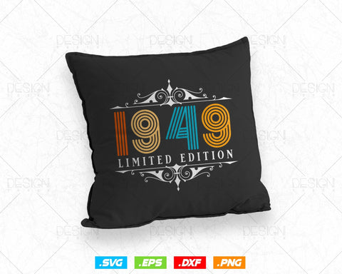 Vintage Limited Edition 1949 Birthday Svg Png, Retro Style 75th Happy Birthday Gifts T shirt Design, Birthday Woman Svg, Aged To Perfection SVG DesignDestine 