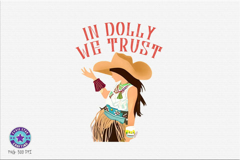 Vintage Western Cowgirl PNG, In dolly we trust SVG FiveStarCrafting 