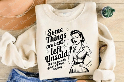 Vintage Woman Sarcastic Funny SVG PNG, Some Things Are Better Left Unsaid SVG, Snarky Adult humor SVG, SVG Design SVG Regulrcrative 