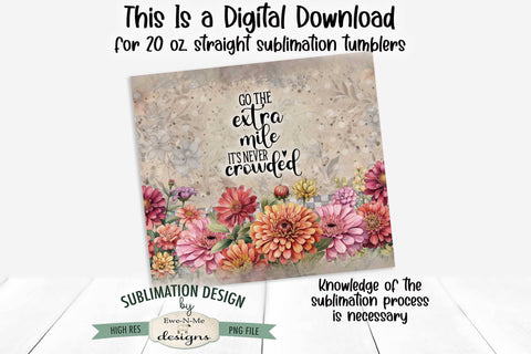 Vintage Zinnia - Go The Extra Mile 20oz Skinny Seamless Tumbler Wrap Sublimation Ewe-N-Me Designs 