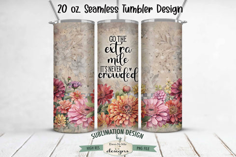 Vintage Zinnia - Go The Extra Mile 20oz Skinny Seamless Tumbler Wrap Sublimation Ewe-N-Me Designs 