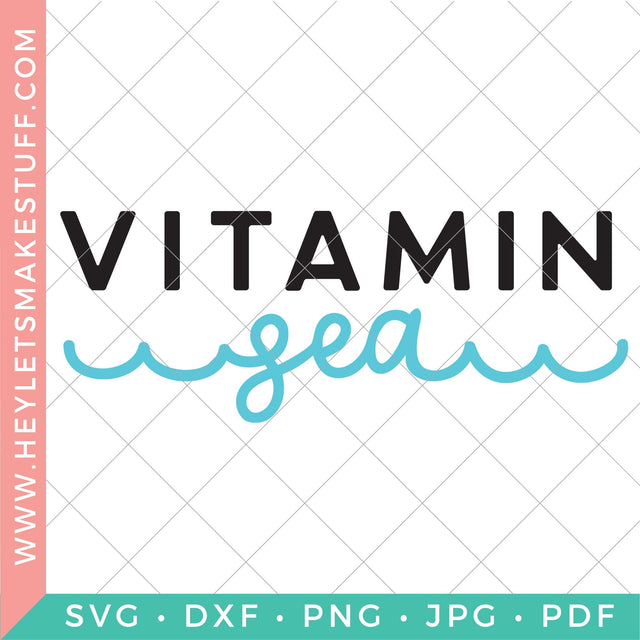Vitamin Sea SVG Hey Let's Make Stuff 