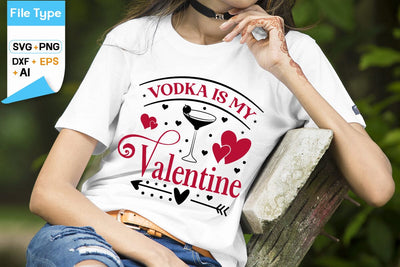 Vodka Is My Valentine SVG Design, Anti Valentine's Day SVG Design, Funny Valentines quotes, SVGs,Quotes and Sayings,Food & Drink,On Sale, Print & Cut SVG DesignPlante 503 