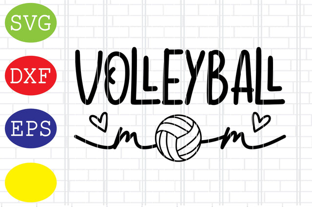 Volleyball Mom Svg, Volleyball Svg, Volleyball Cut Files, Game Day Svg, Jpg, Eps, Dxf Files SVG DigitalSvgFiles 
