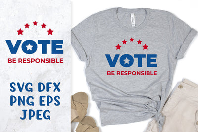 Vote. Be responsible. Patriotic SVG. Presidential election SVG LaBelezoka 