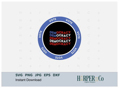 Vote Democracy SVG PNG Cut EPS File SVG HarperNCo 