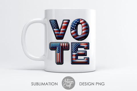 Vote PNG, American Election, 3D alphabet Sublimation Artisan Craft SVG 