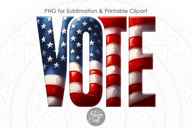 Vote PNG, American Election, Patriotic PNG Sublimation Artisan Craft SVG 