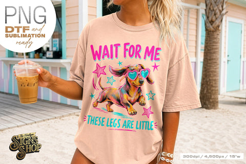 Wait for Me png, Funny Dachshund Dog Design DTF Sublimation The Vintage Signs Shop 