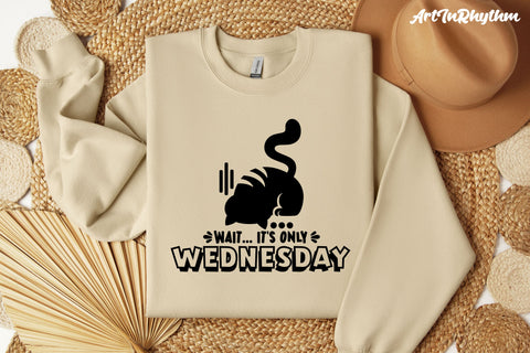 Wait It's only Wednesday, Funny Sarcastic SVG SVG Artinrhythm shop 