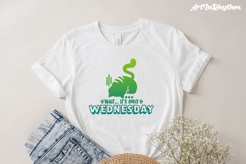 Wait It's only Wednesday, Funny Sarcastic SVG SVG Artinrhythm shop 