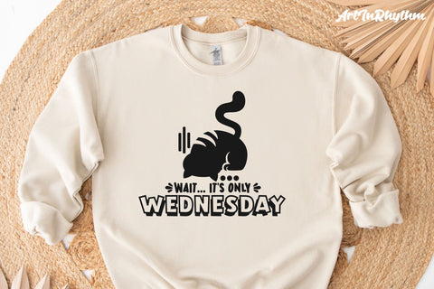 Wait It's only Wednesday, Funny Sarcastic SVG SVG Artinrhythm shop 