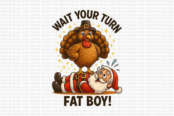 Wait Your Turn Fat Boy PNG SVG BillahCrafts 