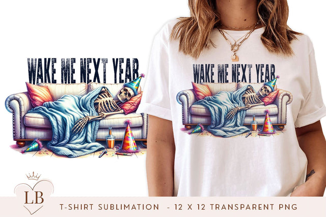 Wake Me Next Year T-Shirt Sublimation Design Sublimation BijouBay 