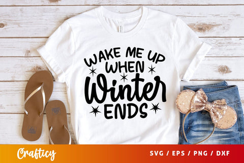 wake me up when winter ends Svg Design SVG Designangry 