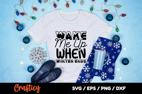 Wake me up when winter ends SVG Design SVG Designangry 