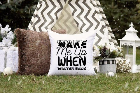 Wake me up when winter ends SVG Design SVG Designangry 