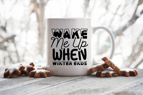 Wake me up when winter ends SVG Design SVG Designangry 