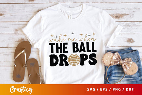 Wake me when the ball drops SVG Design SVG Designangry 